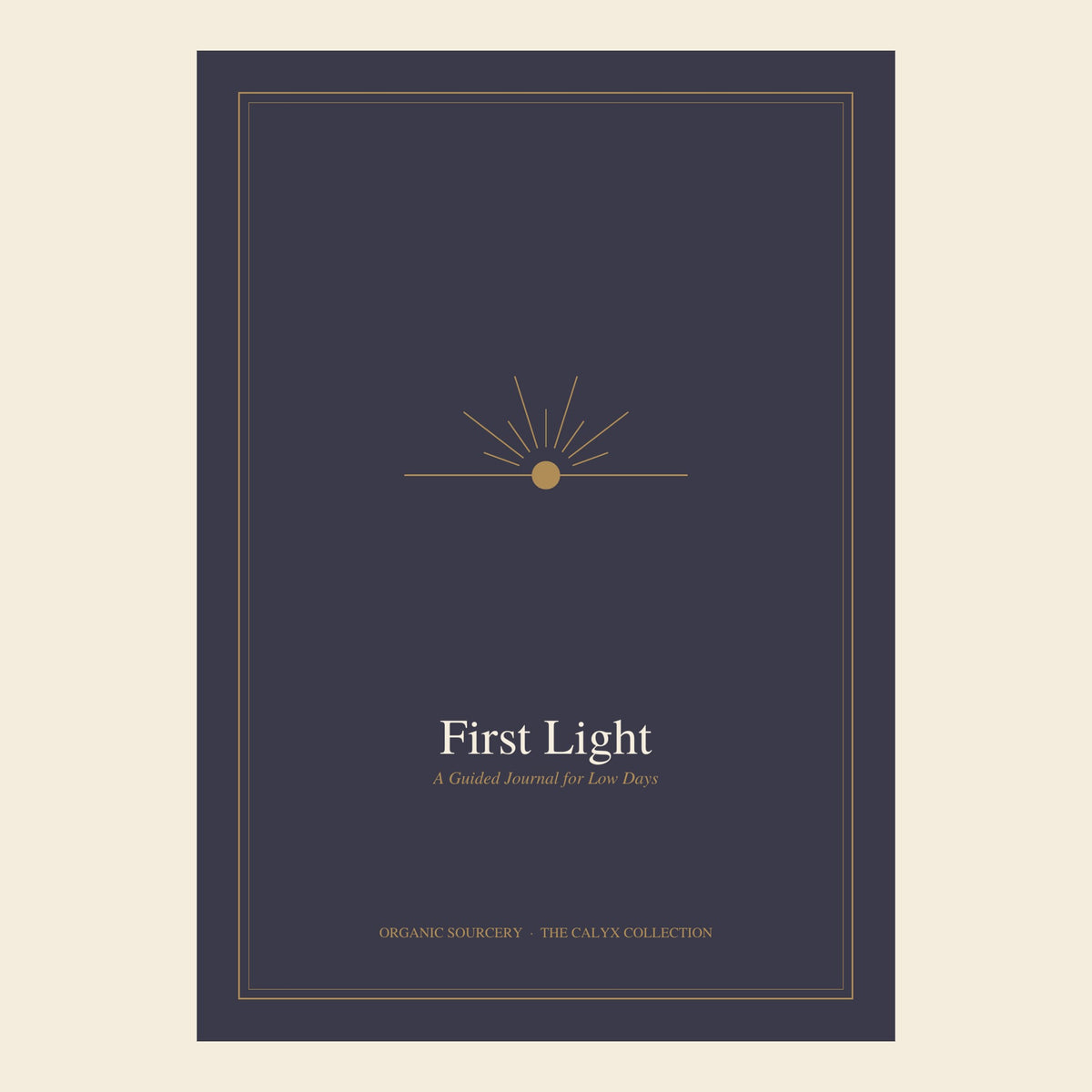 Organic Sourcery – First Light – Journal for Low Days