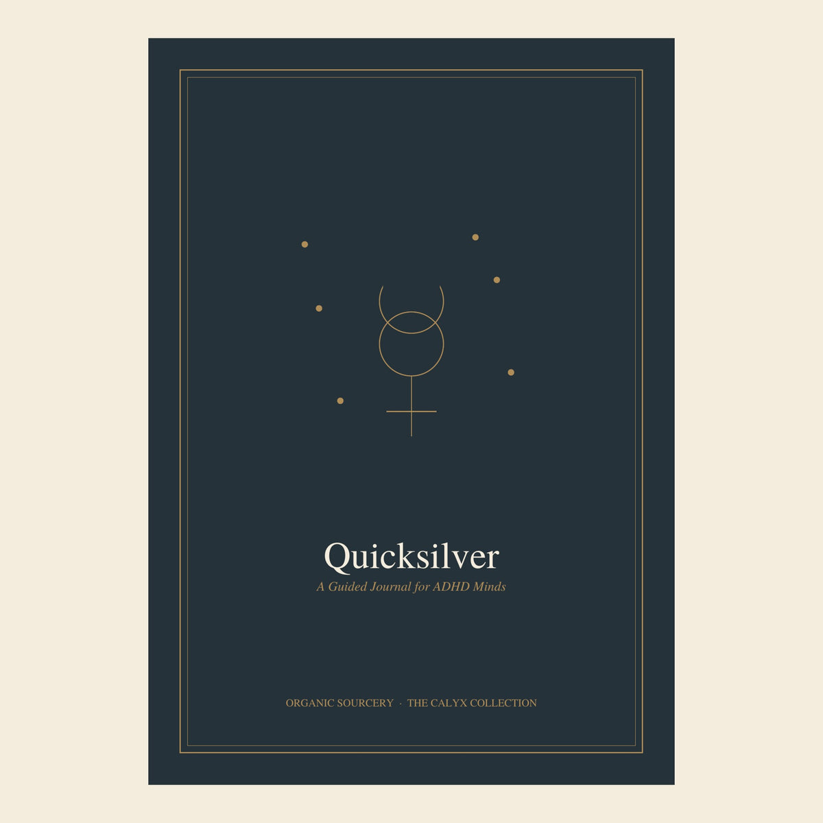 Organic Sourcery – Quicksilver – Journal for ADHD Minds