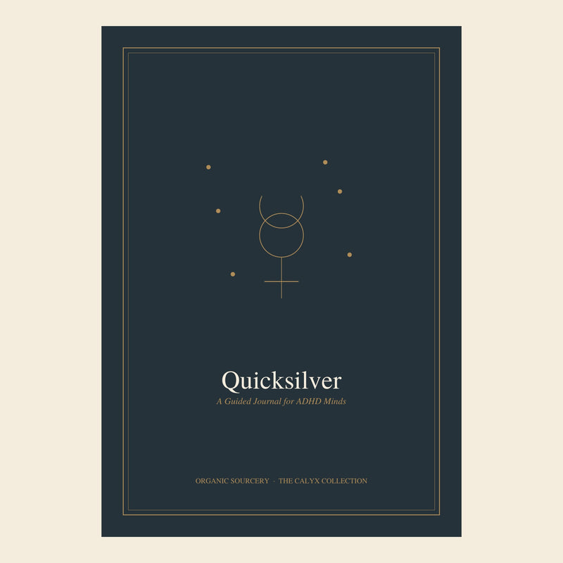 Organic Sourcery – Quicksilver – Journal for ADHD Minds