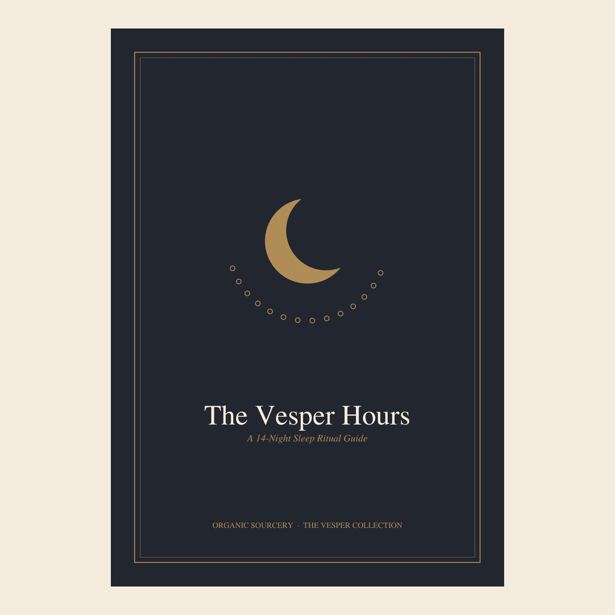 Organic Sourcery – The Vesper Hours – 14-Night Sleep Ritual